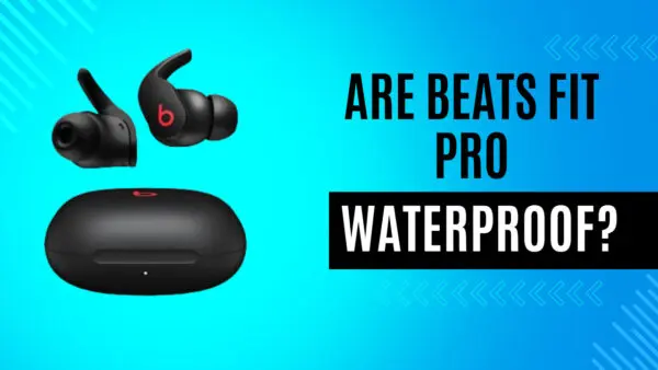 Are Beats Fit Pro Waterproof