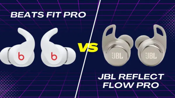Beats Fit Pro Vs JBL Reflect Flow Pro