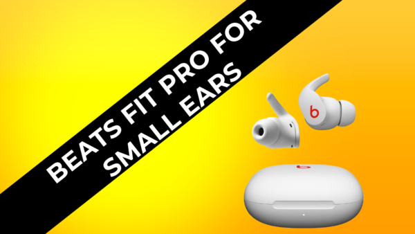 Beats Fit Pro for Small Ears