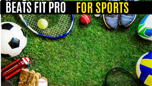 Beats Fit Pro for Sports