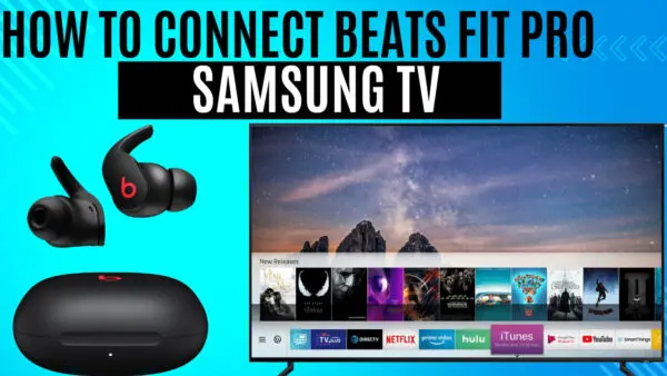 Connect Beats Fit Pro to Samsung TV