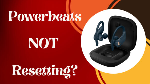 Powerbeats Pro Not Resetting