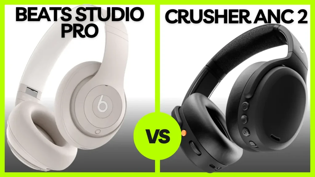 Beats Studio Pro Vs Skullcandy Crusher ANC 2