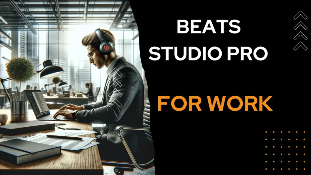 Beats Studio Pro for Work