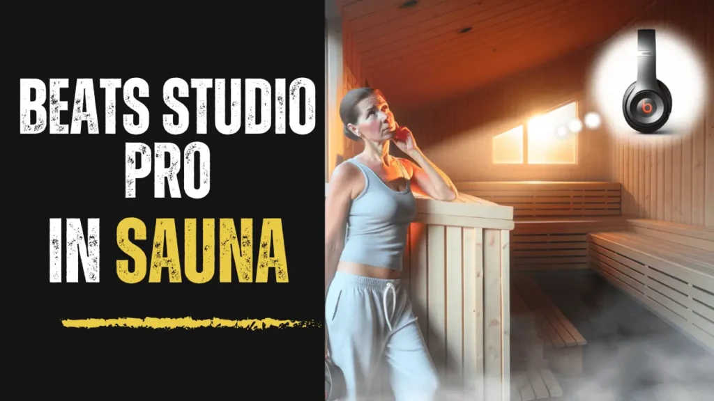 Beats Studio Pro in Sauna