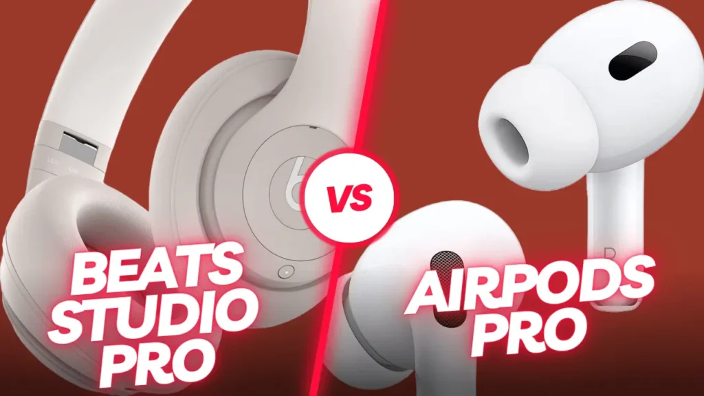 Beats Studio Pro vs AirPods Pro