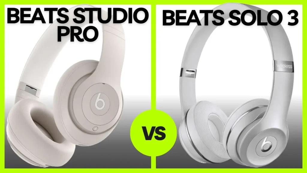 Beats Studio Pro vs Beats Solo 3